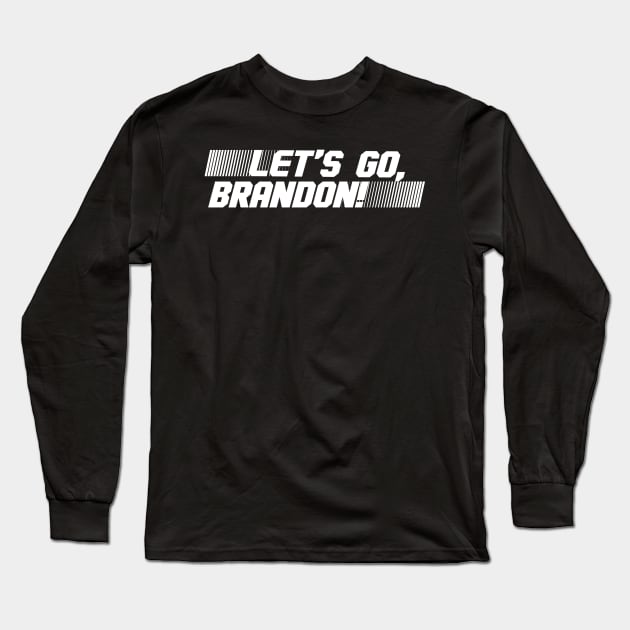 Let’s Go, Brandon! Crowd Chant Meme Long Sleeve T-Shirt by Contentarama